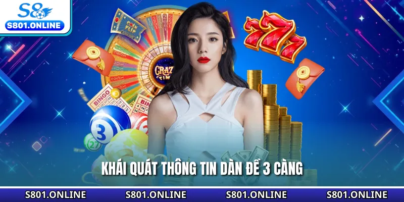 Khái quát thông tin dàn đề 3 càng