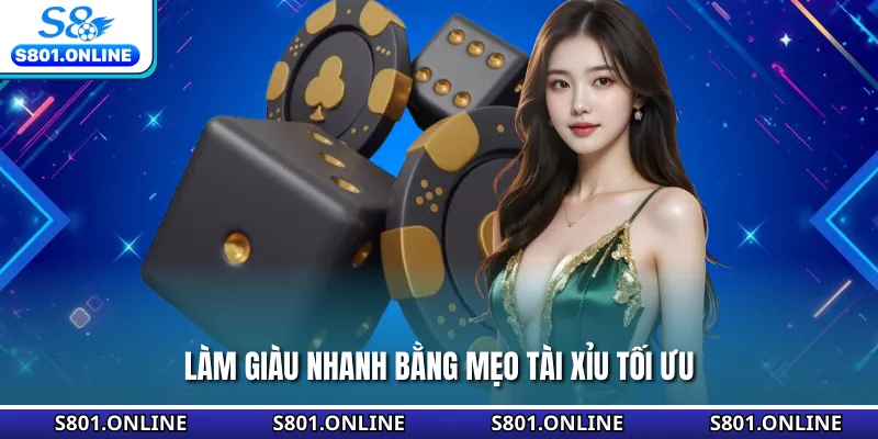 Làm giàu nhanh bằng mẹo Tài Xỉu tối ưu