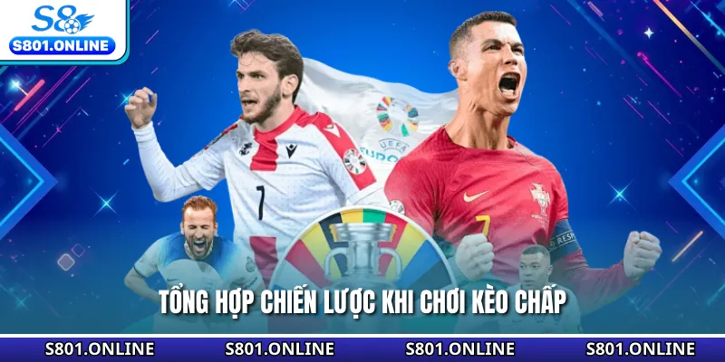 Tổng hợp chiến lược khi chơi kèo chấp